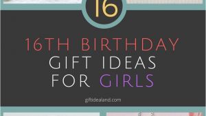 16th Birthday Gifts for Her 16 Unique 16th Birthday Gift Ideas for Girl
