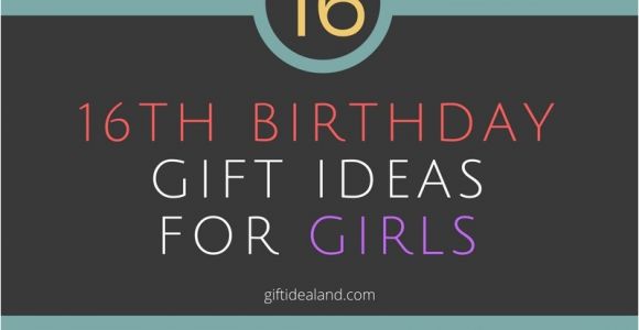 16th Birthday Gifts for Her 16 Unique 16th Birthday Gift Ideas for Girl