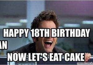 18th Birthday Meme Girl Happy 18th Birthday Ryan now Let 39 S Eat Cake