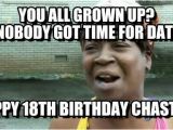 18th Birthday Memes Happy Birthday Chastin On Memegen