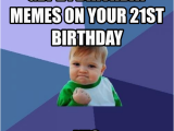 21 Year Old Birthday Memes 20 Outrageously Funny Happy 21st Birthday Memes