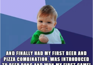 21 Year Old Birthday Memes Itm 21 Years Old and Finally Had My First Beer and Pizza