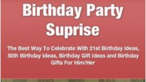 21st Birthday Gifts for Him Birthday Party Suprise the Best Way to Celebrate with