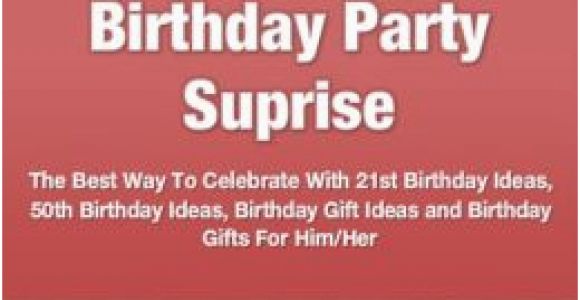 21st Birthday Gifts for Him Birthday Party Suprise the Best Way to Celebrate with