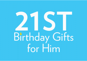 21st Birthday Ideas for Him 21st Birthday Gifts Birthday Present Ideas Find Me A Gift