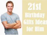 21st Birthday Ideas for Him Experiences Awesome 21st Birthday Gift Ideas for Him Checklist