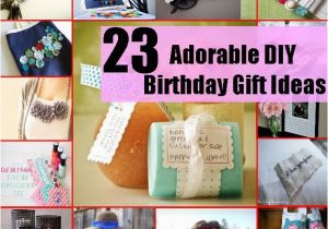 23 Birthday Gifts for Her 23 Unusually Creative and Adorable Diy Birthday Gift Ideas