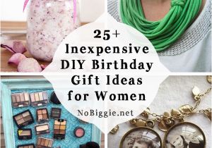 25 Birthday Gifts for Her 25 Inexpensive Diy Birthday Gift Ideas for Women