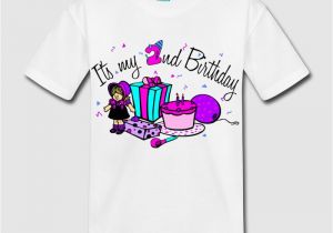 2nd Birthday Girl Shirts Its My 2nd Birthday Girl T Shirt Spreadshirt