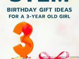 3 Year Old Birthday Girl Gift Ideas 20 Stem Birthday Gift Ideas for A 3 Year Old Girl Unique