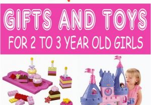 3 Year Old Birthday Girl Gift Ideas Best Gifts for 2 Year Old Girls In 2017 Birthdays 2nd