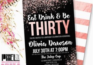 30th Birthday Party Invitations for Her 30th Birthday Rose Gold Invitation Eat Drink and Be Thirty