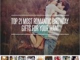 31st Birthday Gifts for Husband top 40 Most Romantic Birthday Gifts for Your Man