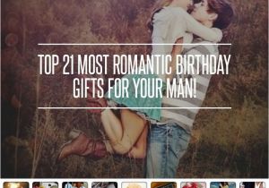 31st Birthday Gifts for Husband top 40 Most Romantic Birthday Gifts for Your Man