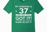 37th Birthday Gifts for Him My Husband is 37 37th Birthday Gift Ideas for Him T Shirt