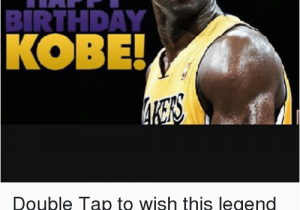 37th Birthday Meme Happy Birthday Kobe Double Tap to Wish This Legend A