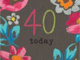 40 Birthday Flowers Floral 40 today Birthday Card Karenza Paperie