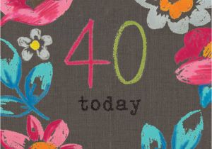 40 Birthday Flowers Floral 40 today Birthday Card Karenza Paperie