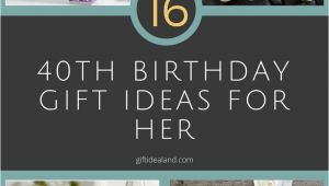 40 Birthday Gift Ideas for Her 40th Birthday Present Ideas for Herwritings and Papers