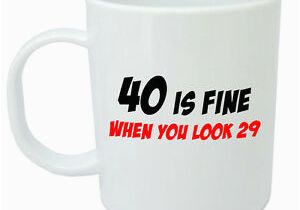 40 Birthday Gifts for Him Uk 40 is Fine Mug Funny 40th Birthday Gifts Presents for