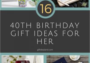 40 Gifts for 40th Birthday Ideas 40th Birthday Present Ideas for Herwritings and Papers