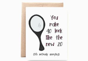 40 Year Old Birthday Cards 40th Birthday Card for Her 40 Years Old Funny Birthday