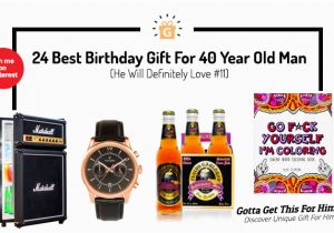 40 Year Old Birthday Gifts for Him 24 Best Birthday Gift for 40 Year Old Man He Will
