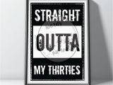 40th Birthday Gifts for Him Nz Straight Outta My Thirties 40th Birthday Decorations Etsy