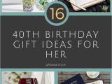 40th Birthday Ideas for Ladies 40th Birthday Present Ideas for Herwritings and Papers