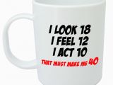 40th Birthday Ideas for Men Funny Gifts Makes Me 40 Mug Funny 40th Birthday Gifts Presents for