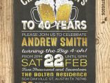 40th Birthday Invitation Wording for Men 40th Birthday Invitation for Men Cheers Beers to 40 Years