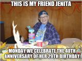 40th Birthday Meme Generator Image Tagged In Jenita 39 S Birthday Imgflip