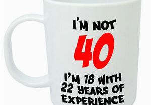 40th Birthday Present Ideas for Him Uk I 39 M Not 40 Mug Funny 40th Birthday Gifts Presents for