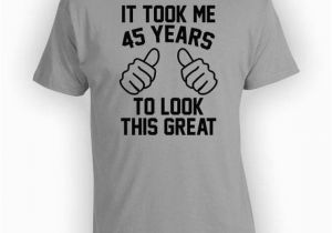 45th Birthday Present Ideas for Him Funny Birthday T Shirt 45th Birthday Gift Ideas for Him