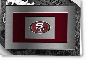 49ers Birthday Card San Francisco 49ers Greeting Cards Fine Art America