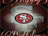 49ers Happy Birthday Card 20 Best Birthday Niner Style Images On Pinterest San