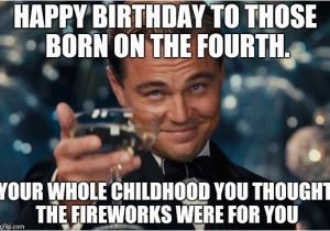 4th Of July Birthday Memes Birthday Cheers for the 4th Imgflip