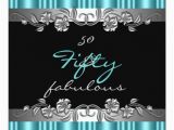 50 and Fabulous Birthday Decorations 50 Fabulous 50th Birthday Party Silver Teal Invitation