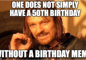 50 Year Birthday Memes 20 Happy 50th Birthday Memes that are Way too Funny