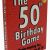 50 Year Old Birthday Gifts Man the Best 50th Birthday Party Ideas Games Decorations