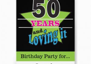 50 Year Old Birthday Invitations 50 Years and Loving It 5×7 Paper Invitation Card Zazzle