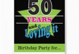 50 Year Old Birthday Party Invitations 50 Years and Loving It 5×7 Paper Invitation Card Zazzle