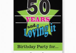 50 Year Old Birthday Party Invitations 50 Years and Loving It 5×7 Paper Invitation Card Zazzle