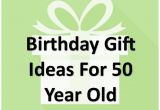 50 Year Old Birthday Present for A Man Awesome Gift Ideas Find the Right Gift Here