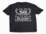 50th Birthday Gifts for Him Experience Amazon Com 50th Birthday Gift Im Not 50 Im 18 with 32