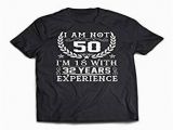 50th Birthday Gifts for Him Experience Amazon Com 50th Birthday Gift Im Not 50 Im 18 with 32