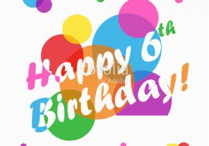 6 Year Old Birthday Card Messages Happy 6th Birthday Images Images Hd Download