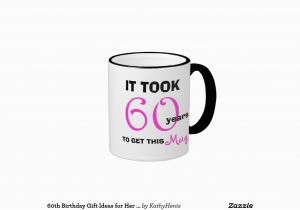 60 Birthday Gift Ideas for Her 60th Birthday Gift Ideas for Her Mug Funny
