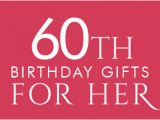 60 Birthday Gifts for Her 60th Birthday Gifts at Find Me A Gift