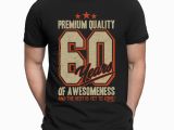 60th Birthday Gifts for Him Ebay Mens 60th Birthday T Shirt 60 Years Of Awesomeness Dad son